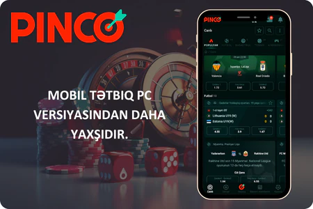 Pinco Tətbiqi Mobil vs PC